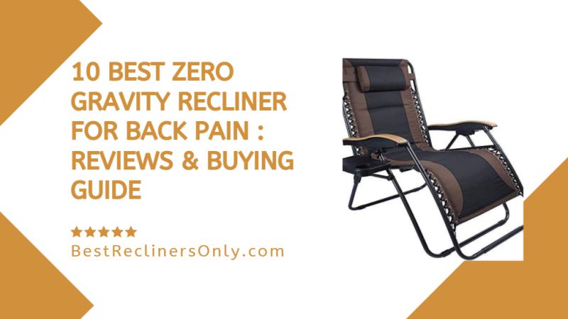 Best Zero Gravity Recliner For Back Pain