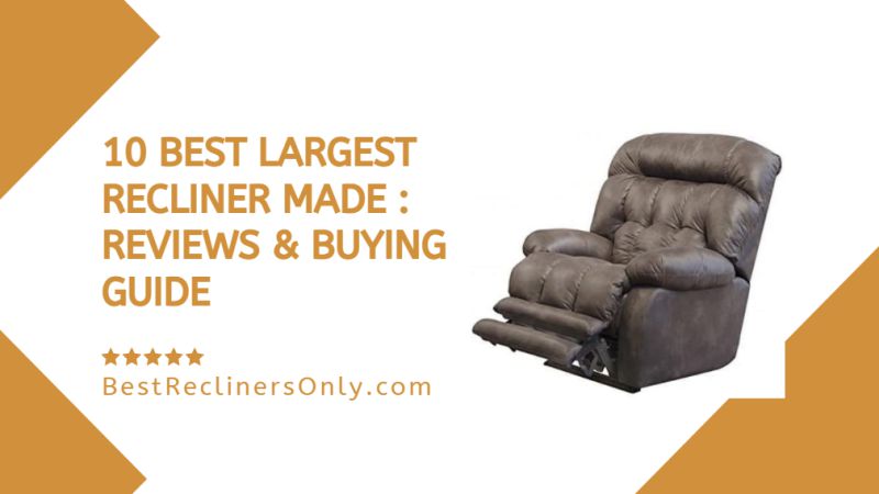 Largest Recliner Made