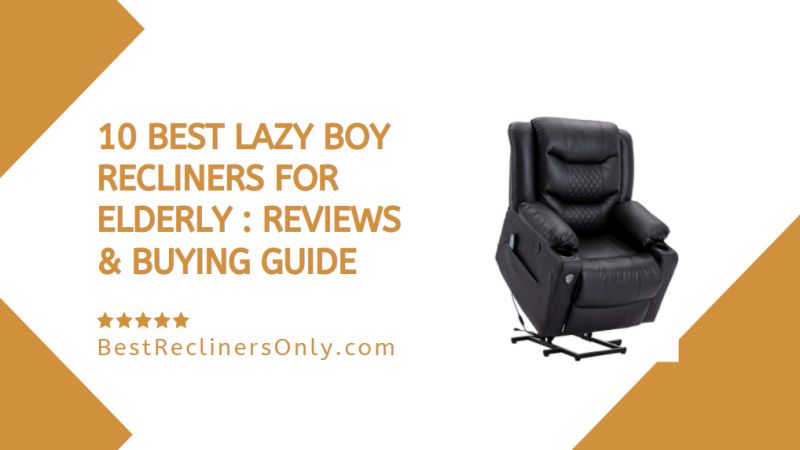 Lazy Boy Recliners For Elderly
