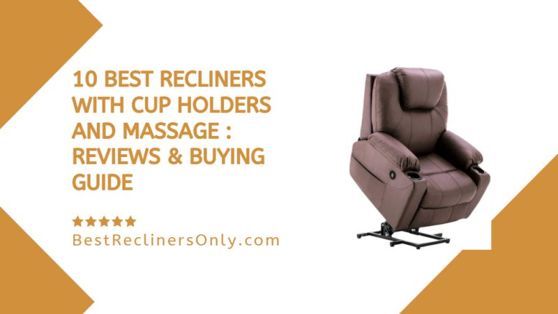 Recliners With Cup Holders And Massage