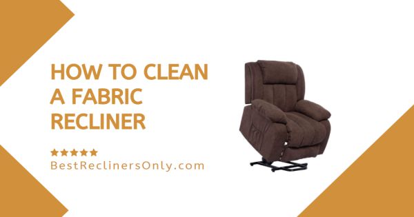 How To Clean A Fabric Recliner